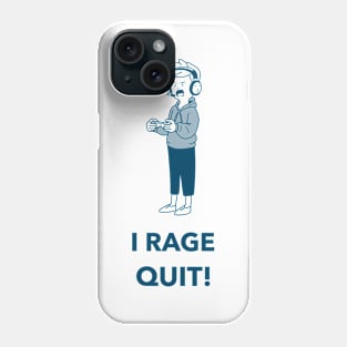 I Rage Quit Phone Case