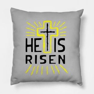 He is risen, with cross black text Pillow