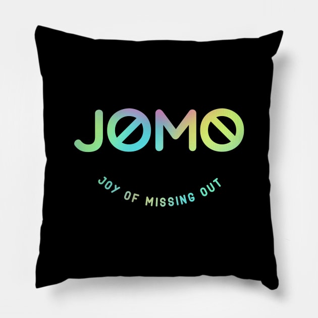 JOMO Joy of Missing Out [hologram style] Pillow by teresacold