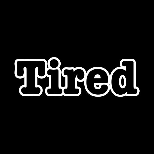 Tired by lenn