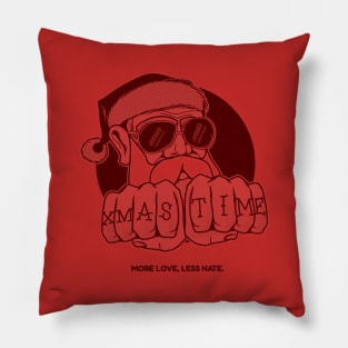 Xmas time. More love, less hate Pillow