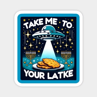 Funny Hanukkah Latke Alien - Take Me To Your Latke Magnet