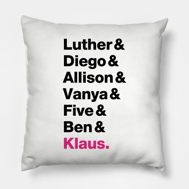 Umbrella Academy Names - Pink Klaus Pillow by viking_elf