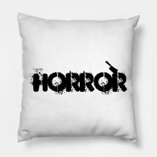 I write Horror Pillow