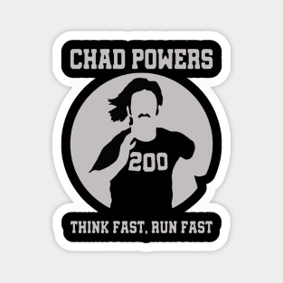 Chad Powers 200 Think Fast Run Fast Magnet