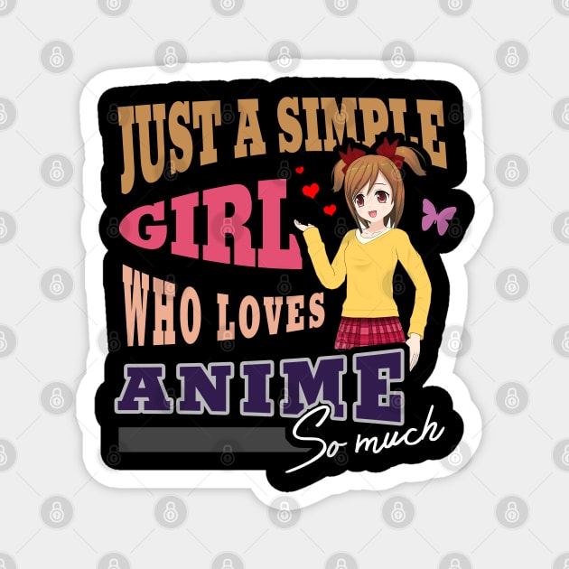 Simple Girl Who Loves Anime - Anime Girl Magnet by tatzkirosales-shirt-store