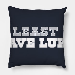 At Least We Have Luka Doncic Pillow