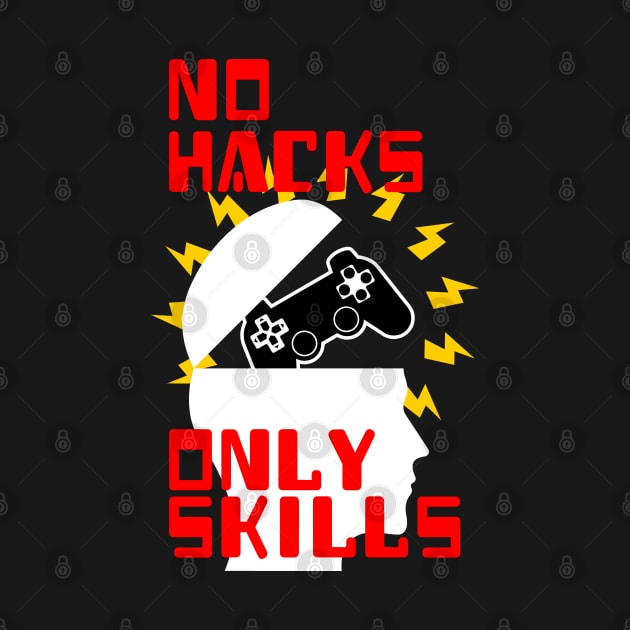 No Hacks, Only Skills by Joselo Rocha Art