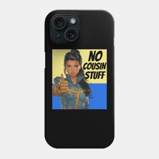 No Cousin Stuff Phone Case