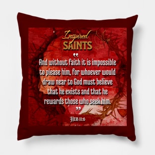 Hebrews 11:6 - Bible Verse Pillow