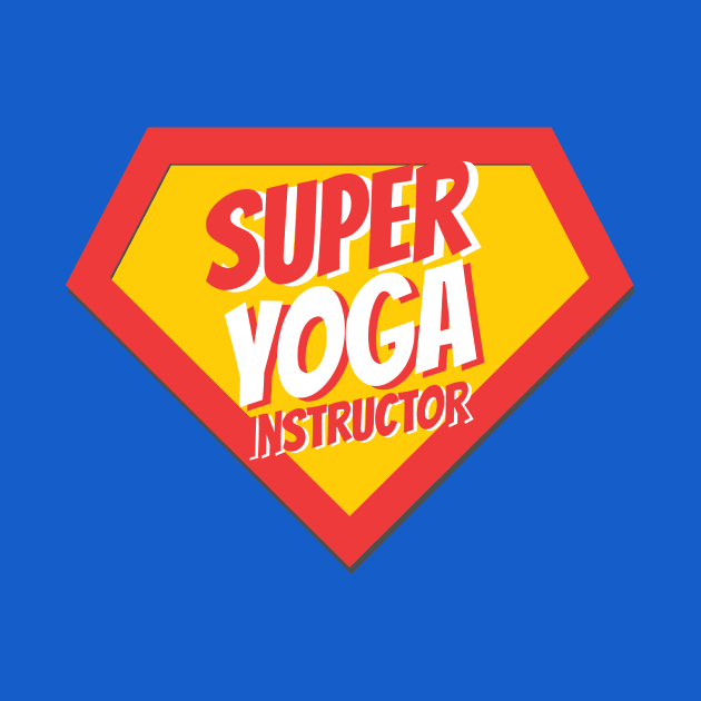 Yoga Instructor Gifts | Super Yoga Instructor by BetterManufaktur