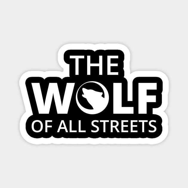 The Wolf Of All Streets Magnet by Mollie