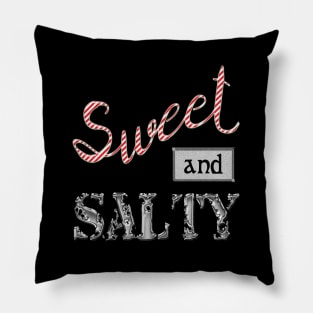 Sweet and salty Pillow