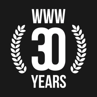 www Thirtieth 30th Anniversary Internet Web@30 T-Shirt