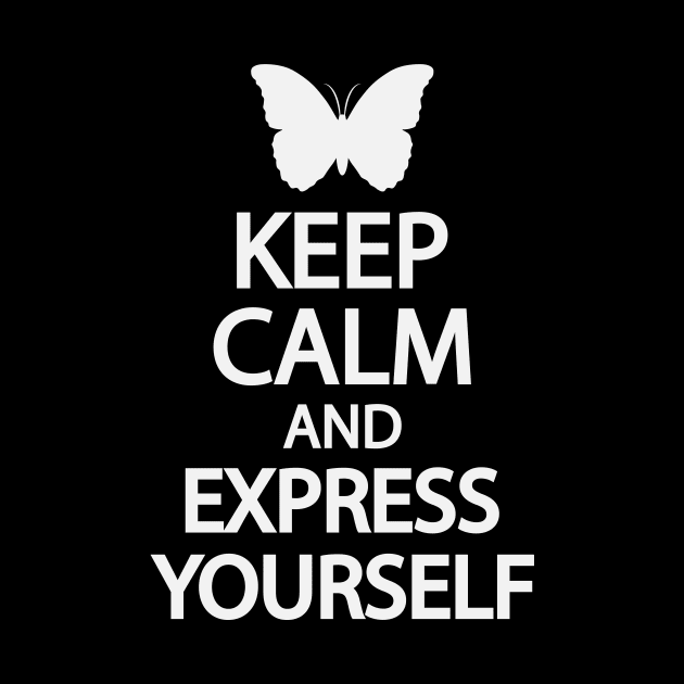 Keep calm and express yourself by It'sMyTime