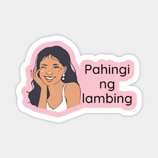 Pinay love tagalog statement - pahingi ng lambing Magnet