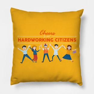 Labor Day, Cheers to Hardworking Citizens Pillow