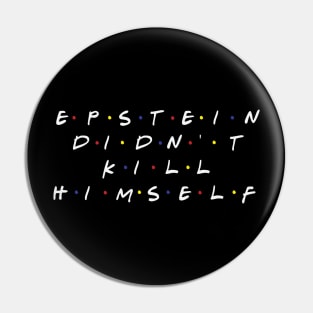 Epstein and Friends Pin