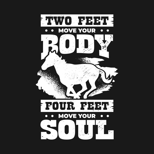 Two Feet Move Your Body Four Feet Move Your Soul by Dolde08