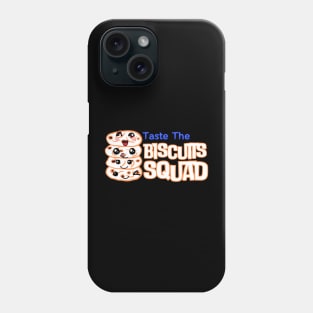 Taste the biscuits Squad Phone Case