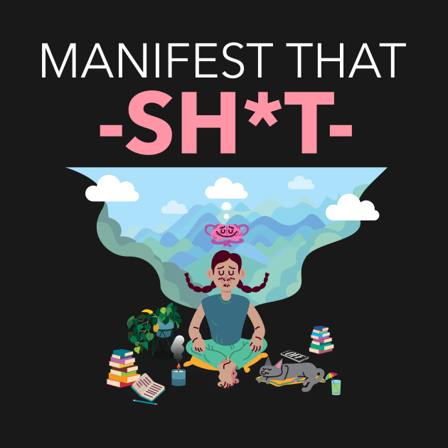 Manifest That Shit by Jitesh Kundra