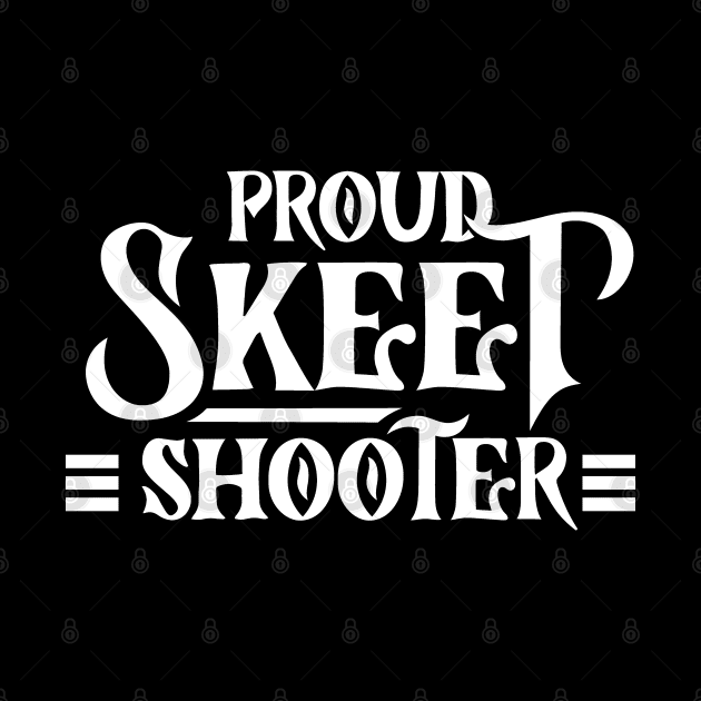 Skeets Shooter Sports Team Skeet Shooting Shot by dr3shirts