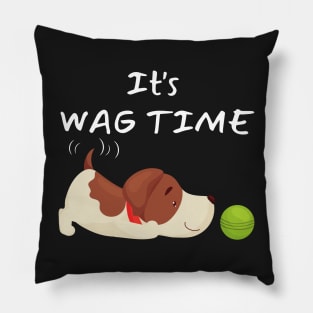 It's Wag Time Pillow