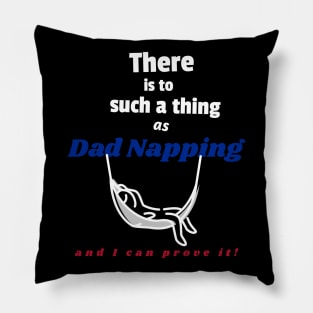 There is to such a thing as dad napping, and I can prove it Pillow