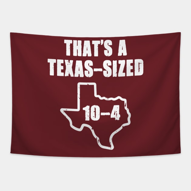 Texas Sized 10-4 Tapestry by wildbot