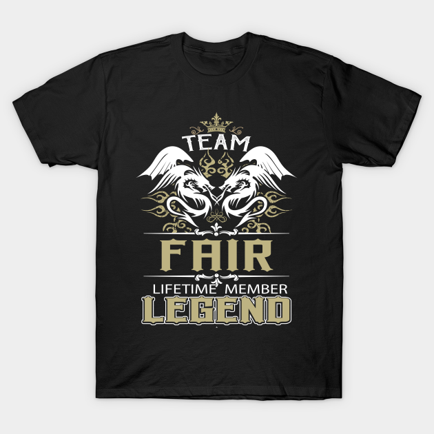 Discover Fair Name T Shirt - Team Fair Lifetime Member Legend Name Gift Item Tee - Fair - T-Shirt