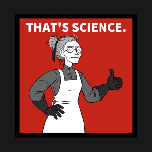 That's Science. T-Shirt