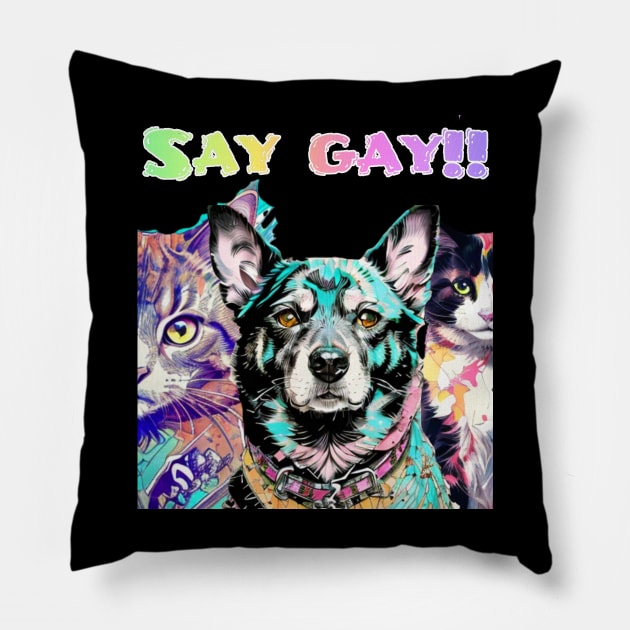 The gang says... Say Gay! Teal Pillow by Gold Dust Publishing