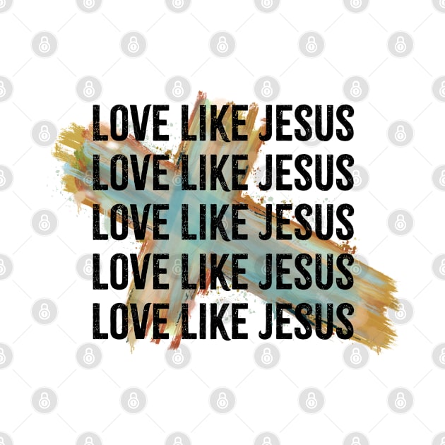 love like jesus by ithacaplus