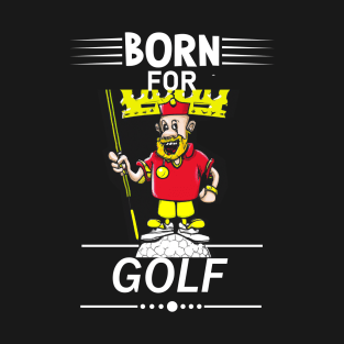 Golf Golfing Funny King T-Shirt