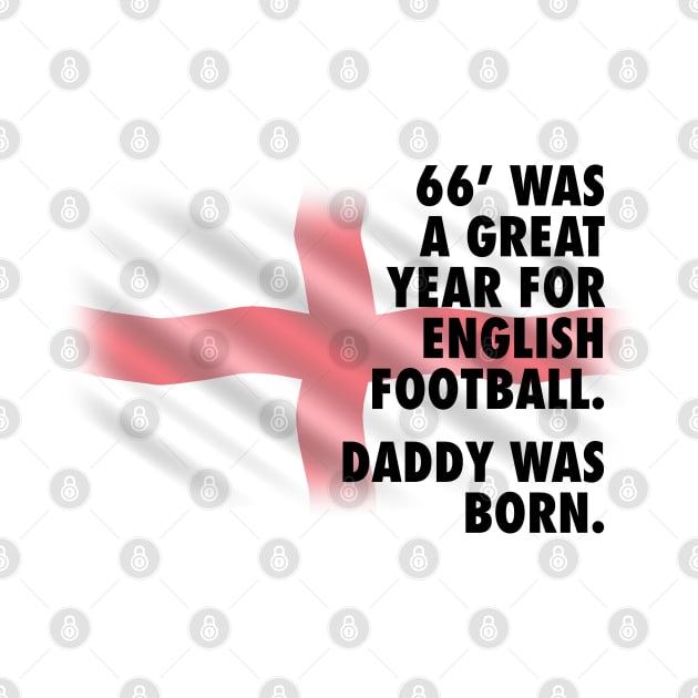 1966 Was A Great Year For English Football - Daddy Version by guayguay