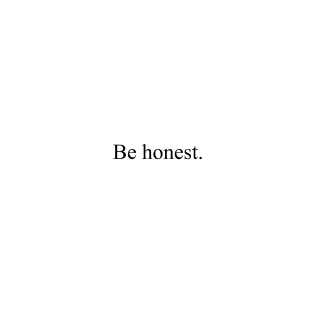 Be Honest by malpraxis shirts