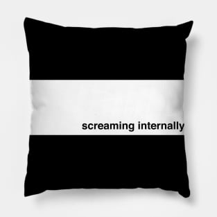 Screaming Internally (white graphic) Pillow