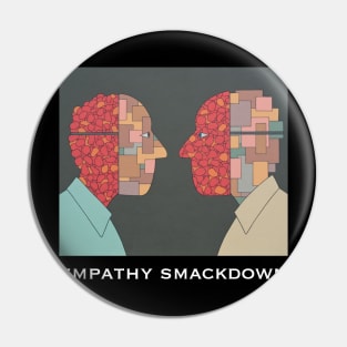 Empathy Smackdown Pin