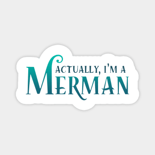 Actually, I'm A Merman Magnet