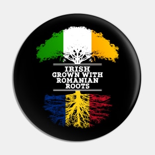 Irish Grown With Romanian Roots - Gift for Romanian With Roots From Romania Pin