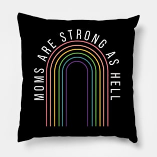 Moms are strong as hell Pillow