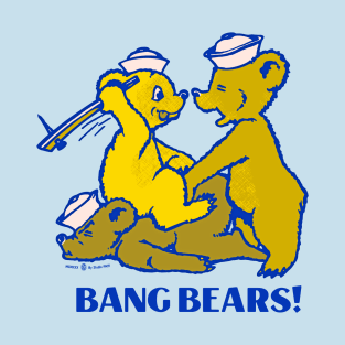 Bang Bears! T-Shirt