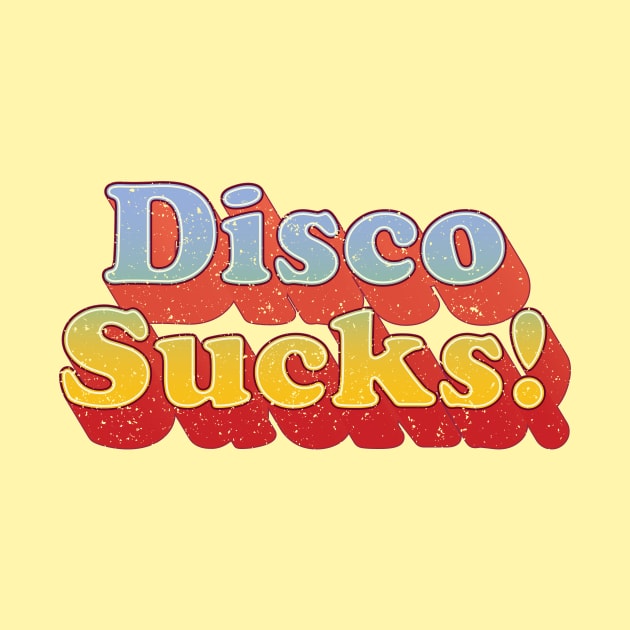 Disco Sucks 70s Style by Treaja by Treaja