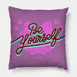 BELIEVE IN YOURSELF Pillow