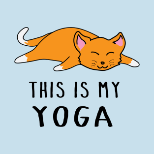 THIS IS MY YOGA T-Shirt