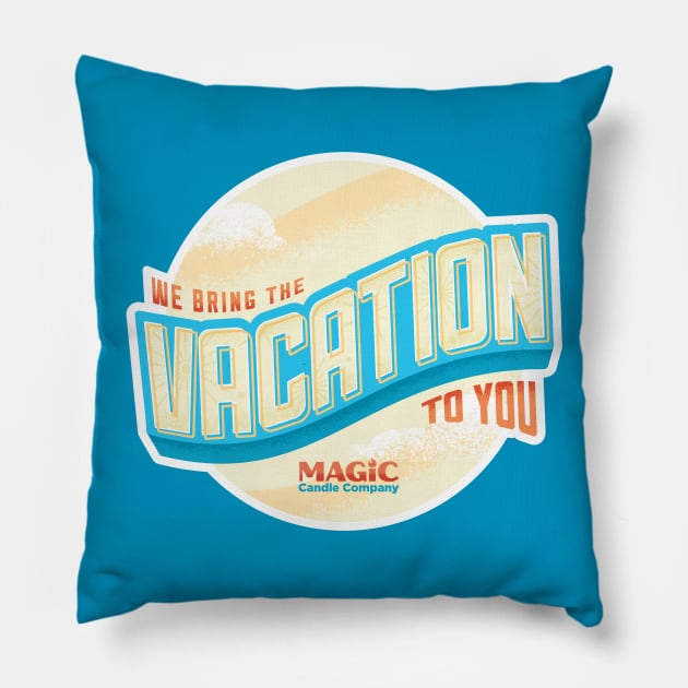 We Bring The Vacation To You Pillow by MagicCandleCompany