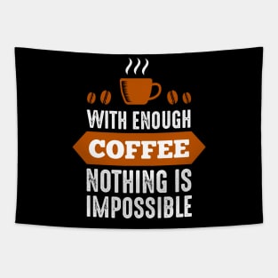 Nothing Impossible with Coffee Tapestry