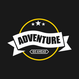 ADVENTURE GO AHEAD T-Shirt