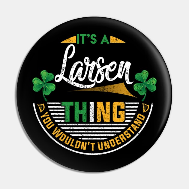It's A Larsen Thing You Wouldn't Understand Pin by Cave Store