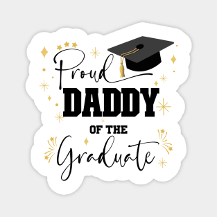 Proud Daddy Of Graduate | Quote With Black Text Family Graduation Magnet